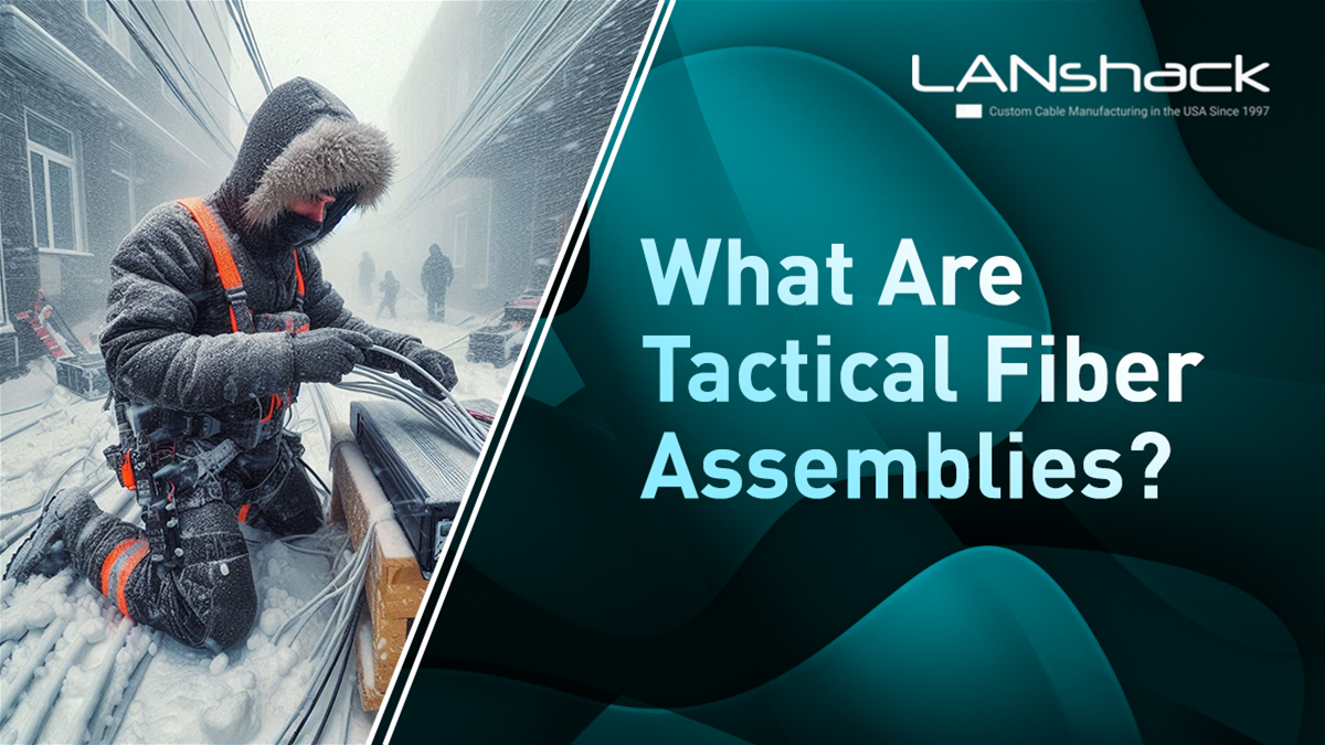 What Are Tactical Fiber Assemblies?